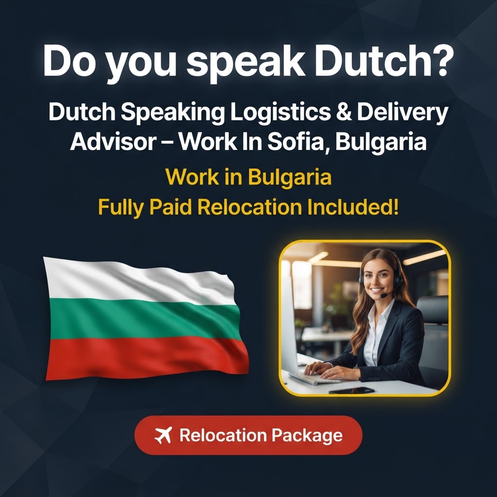 Dutch Speaking Logistics & Delivery Advisor – Work In Sofia, Bulgaria job in Bulgaria - Mercier Consultancy