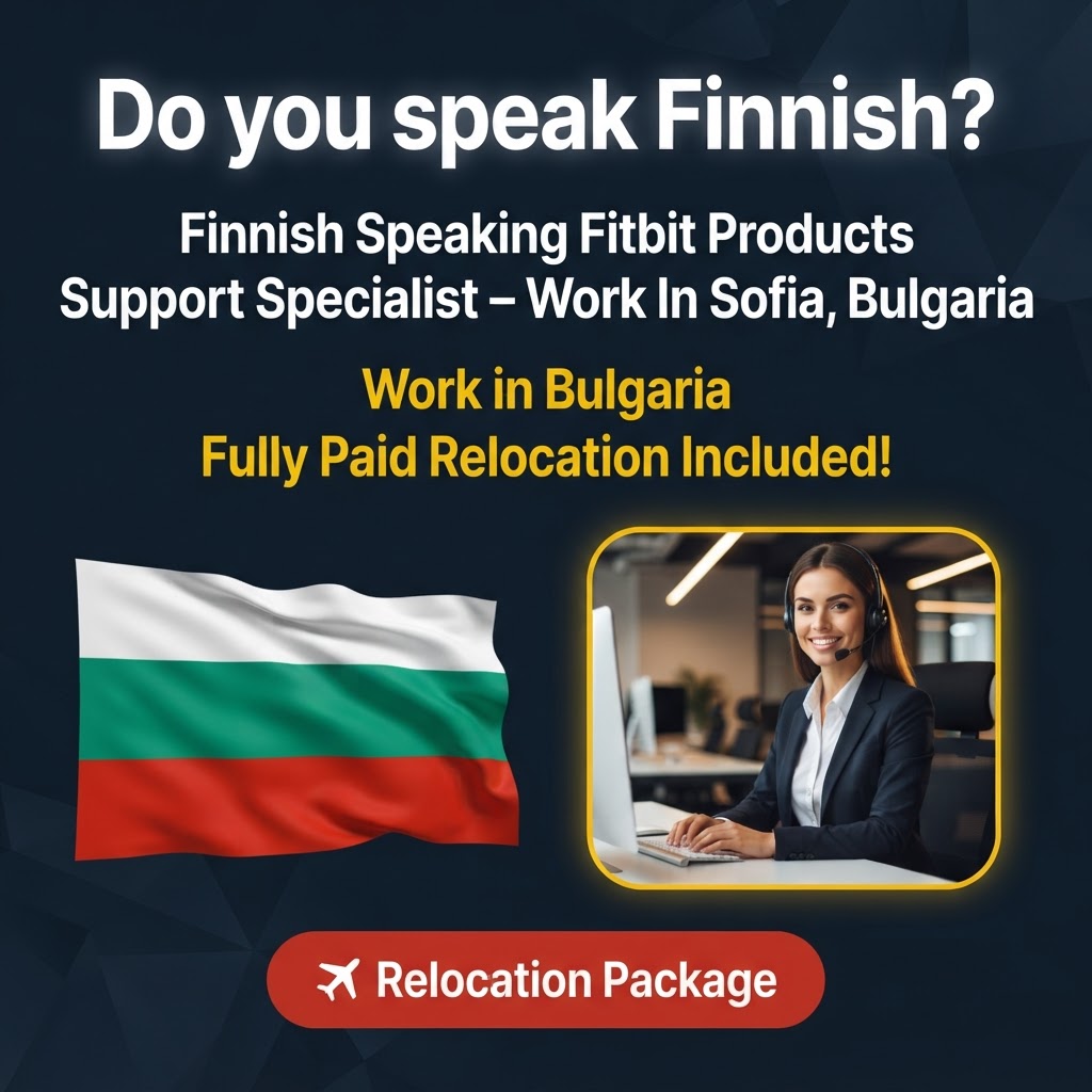 Finnish Speaking Fitbit Products Support Specialist – Work In Sofia, Bulgaria job in Bulgaria - Mercier Consultancy