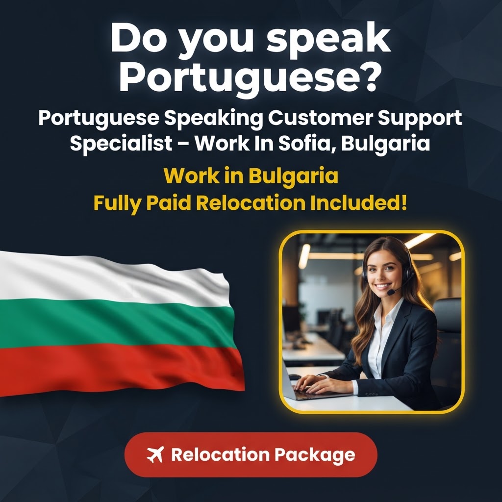 Portuguese Speaking Customer Support Specialist – Work In Sofia, Bulgaria job in Bulgaria - Mercier Consultancy