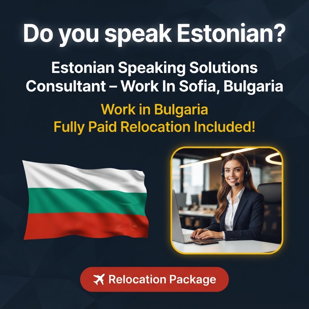 Estonian Speaking Solutions Consultant – Work In Sofia, Bulgaria job in Bulgaria - Mercier Consultancy