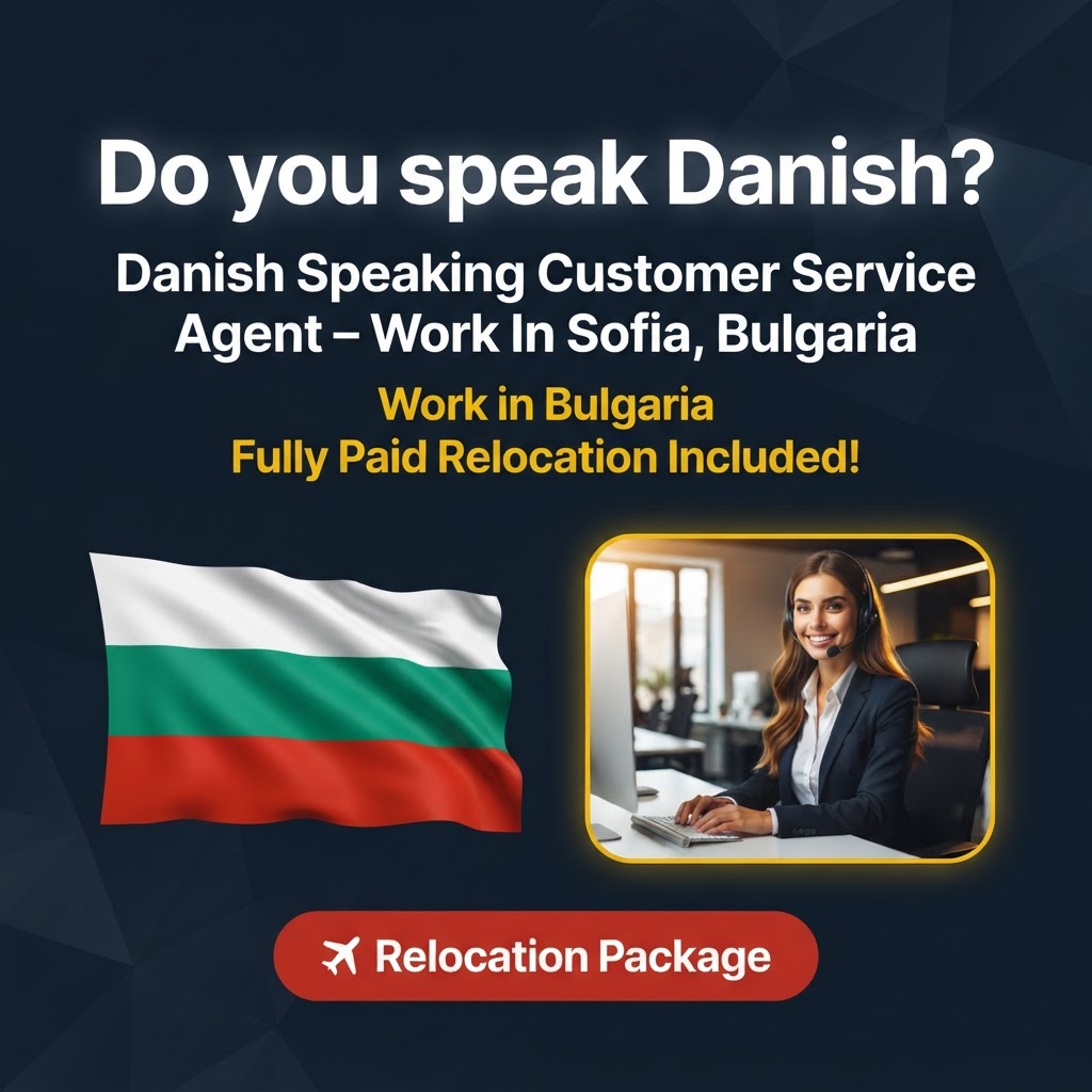 Danish Speaking Customer Service Agent – Work In Sofia, Bulgaria job in Bulgaria - Mercier Consultancy