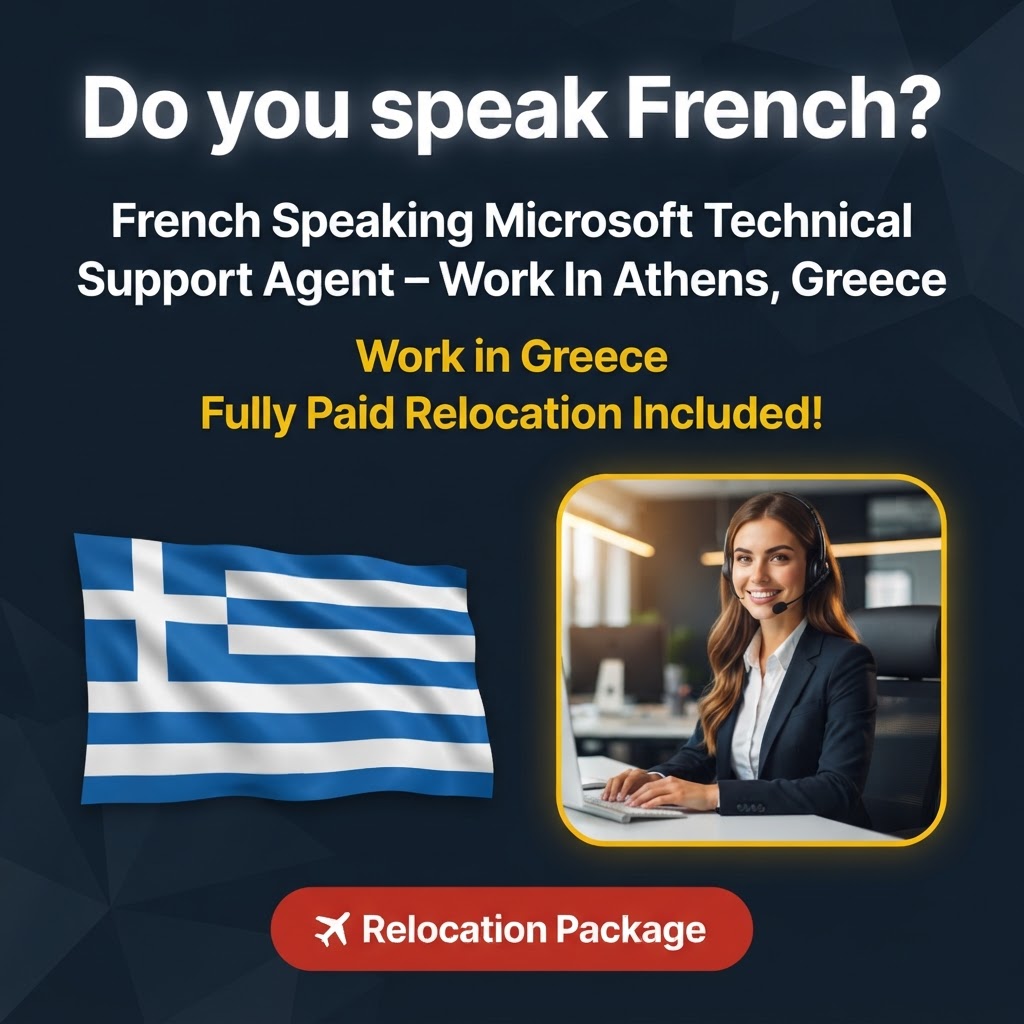 French Speaking Microsoft Technical Support Agent – Work In Athens, Greece