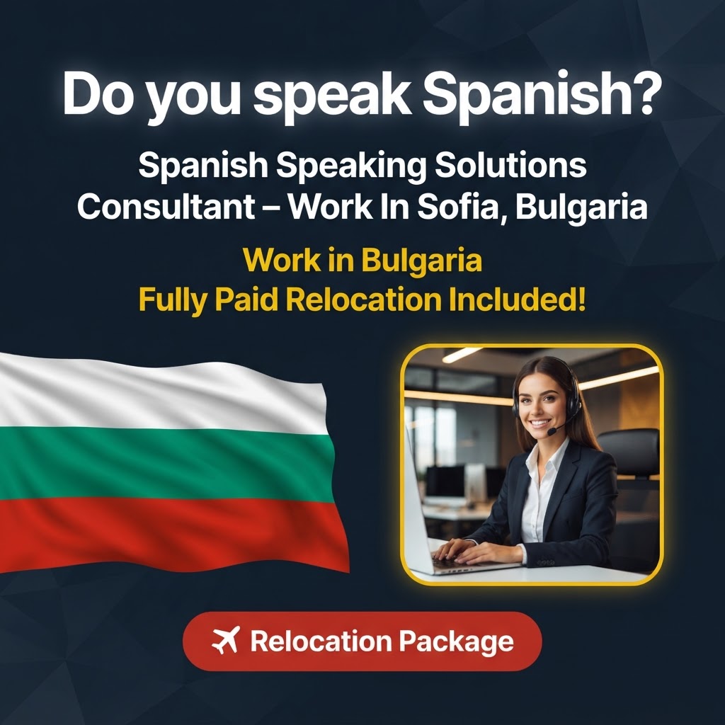 Spanish Speaking Solutions Consultant – Work In Sofia, Bulgaria job in Bulgaria - Mercier Consultancy
