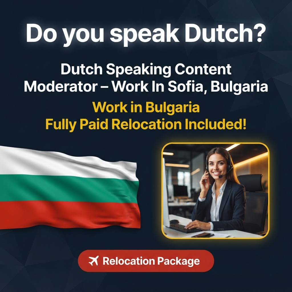 Dutch Speaking Content Moderator – Work In Sofia, Bulgaria job in Bulgaria - Mercier Consultancy