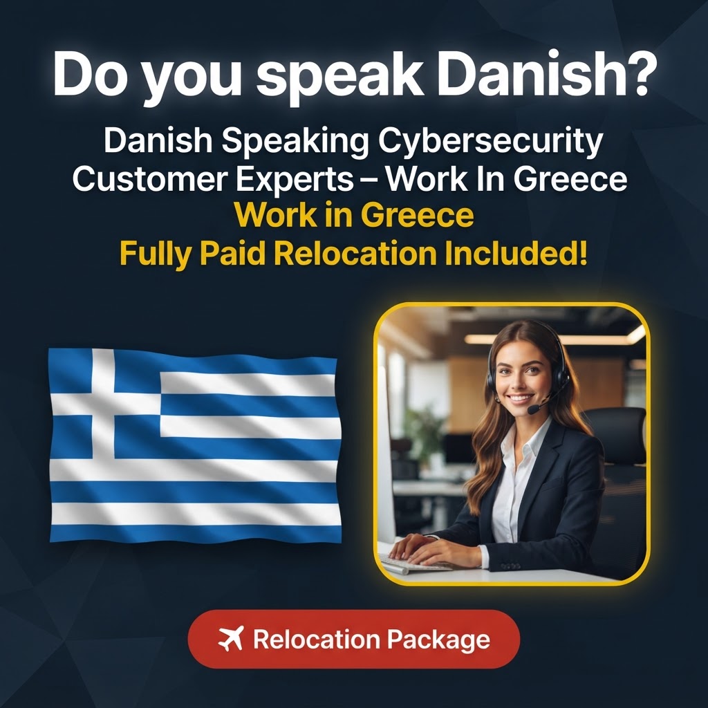 Danish Speaking Cybersecurity Customer Experts – Work In Greece job in Greece - Mercier Consultancy