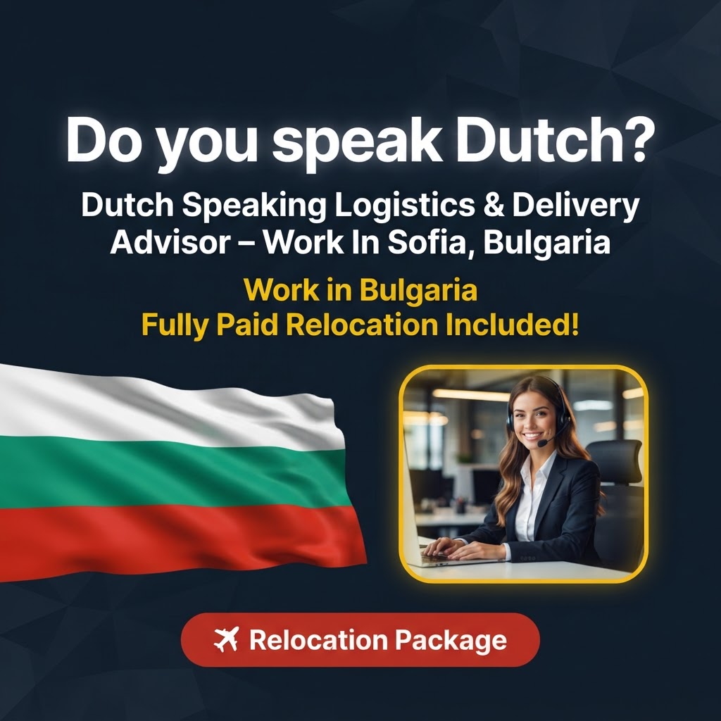 Dutch Speaking Logistics & Delivery Advisor – Work In Sofia, Bulgaria job in Bulgaria - Mercier Consultancy