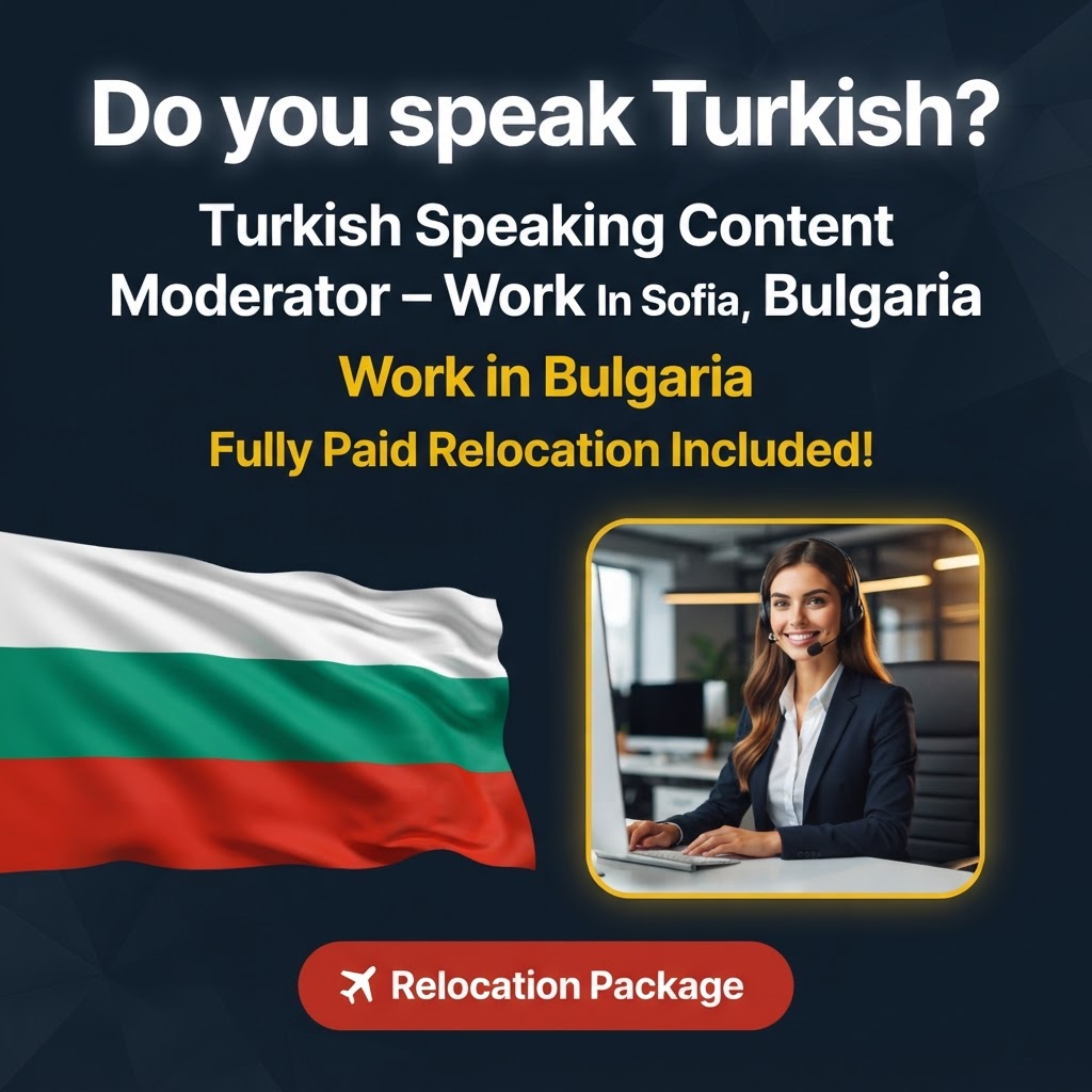 Turkish Speaking Content Moderator – Work In Sofia, Bulgaria job in Bulgaria - Mercier Consultancy