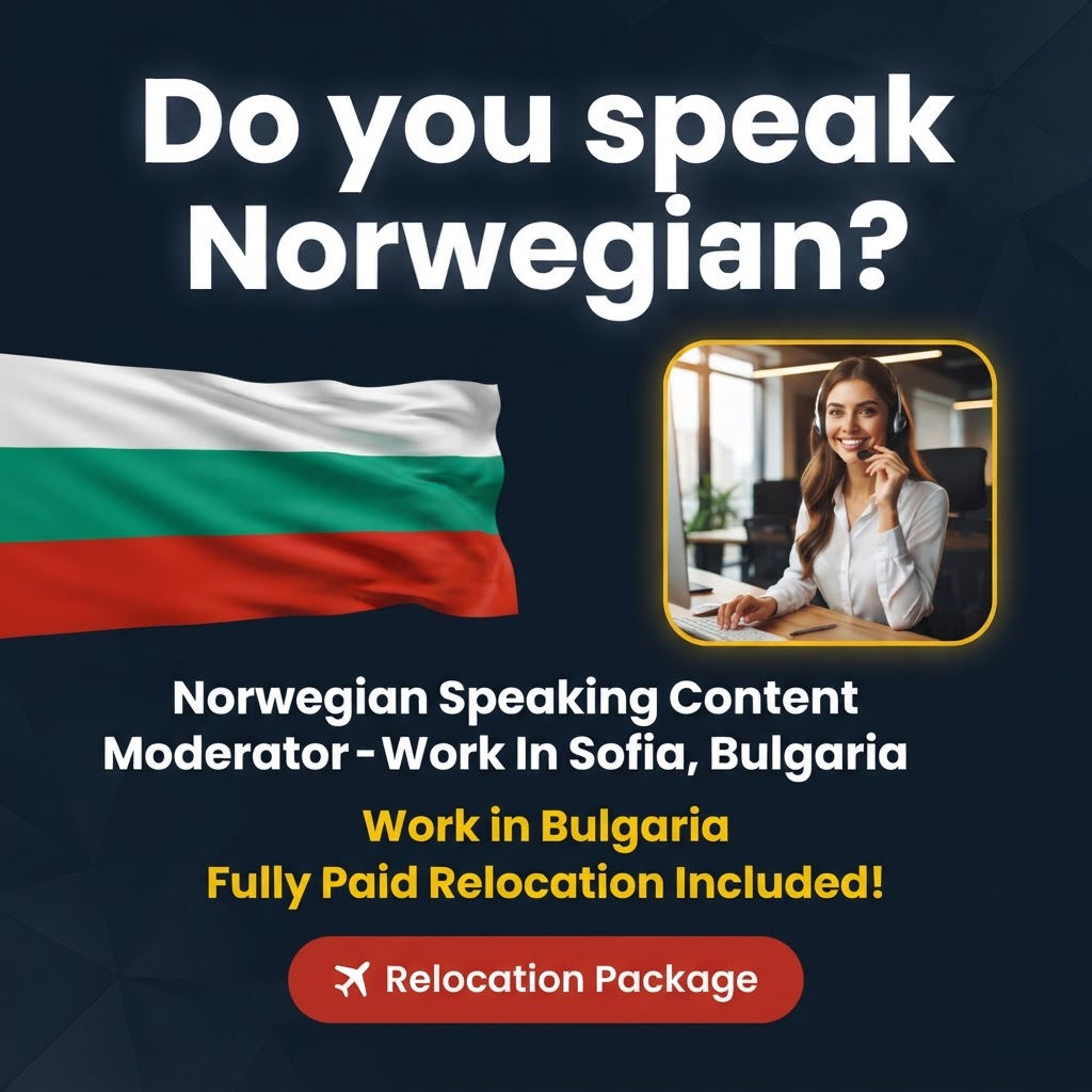 Norwegian Speaking Content Moderator – Work In Sofia, Bulgaria job in Bulgaria - Mercier Consultancy