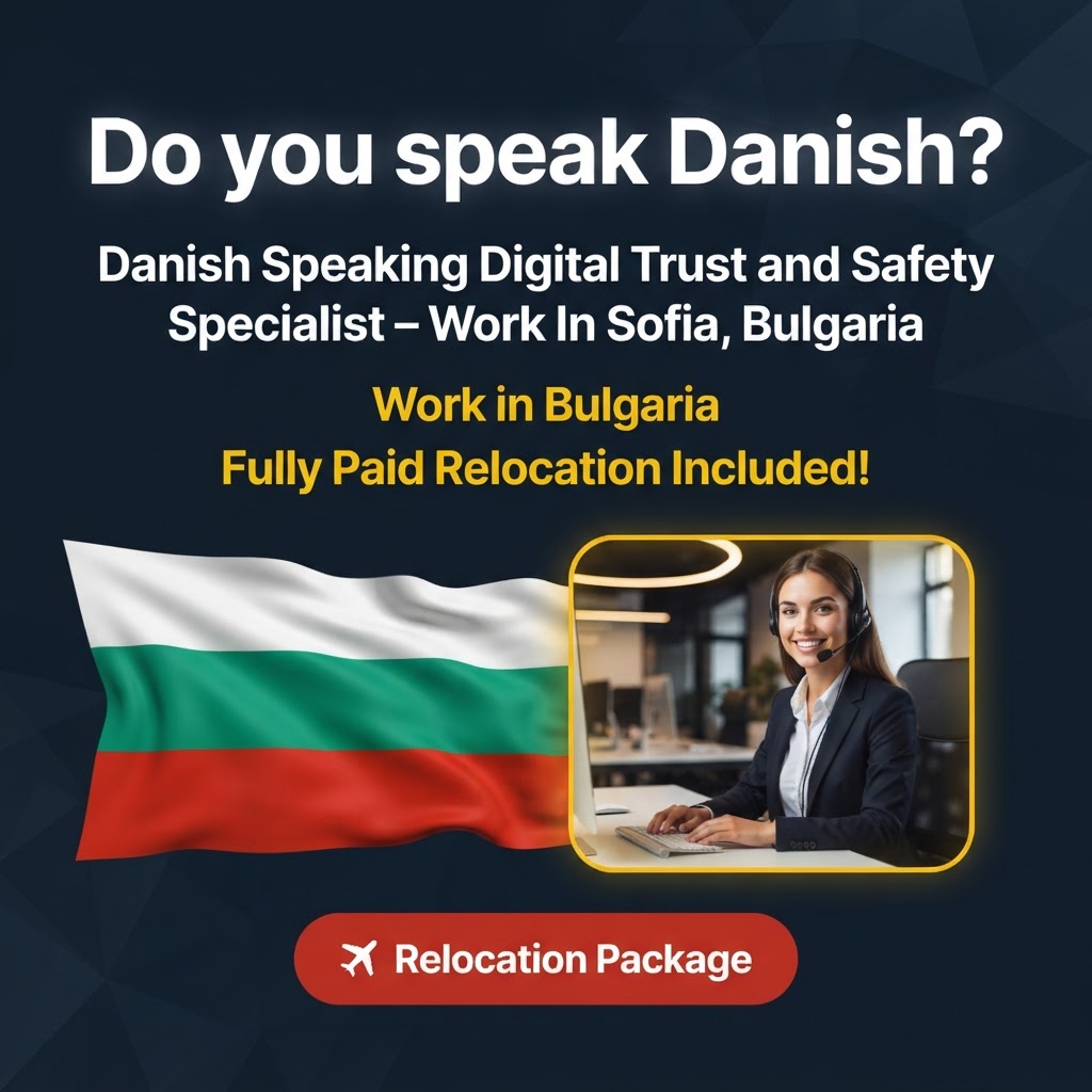 Danish Speaking Digital Trust and Safety Specialist – Work In Sofia, Bulgaria job in Bulgaria - Mercier Consultancy
