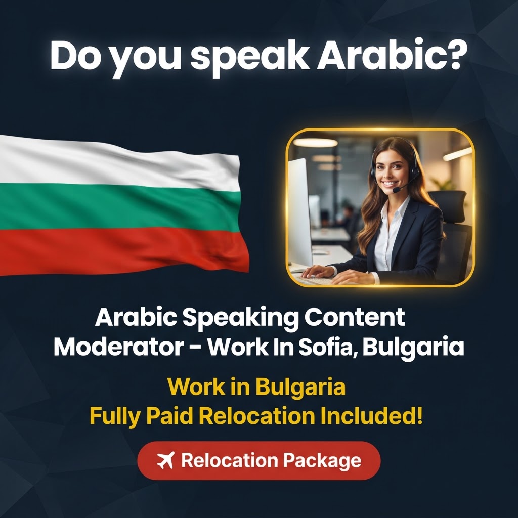 Arabic Speaking Content Moderator – Work In Sofia, Bulgaria job in Bulgaria - Mercier Consultancy