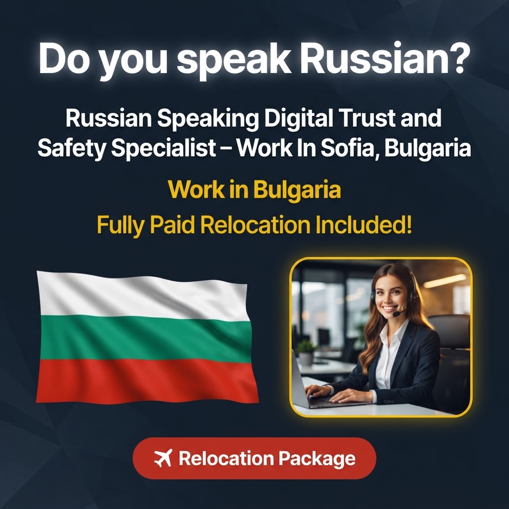 Russian Speaking Digital Trust and Safety Specialist – Work In Sofia, Bulgaria job in Bulgaria - Mercier Consultancy