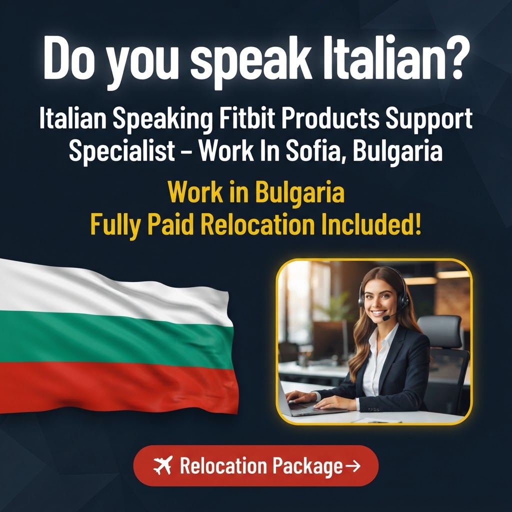 Italian Speaking Fitbit Products Support Specialist – Work In Sofia, Bulgaria job in Bulgaria - Mercier Consultancy