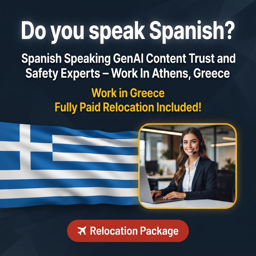 Spanish Speaking GenAI Content Trust and Safety Experts – Work In Athens, Greece job in Greece - Mercier Consultancy