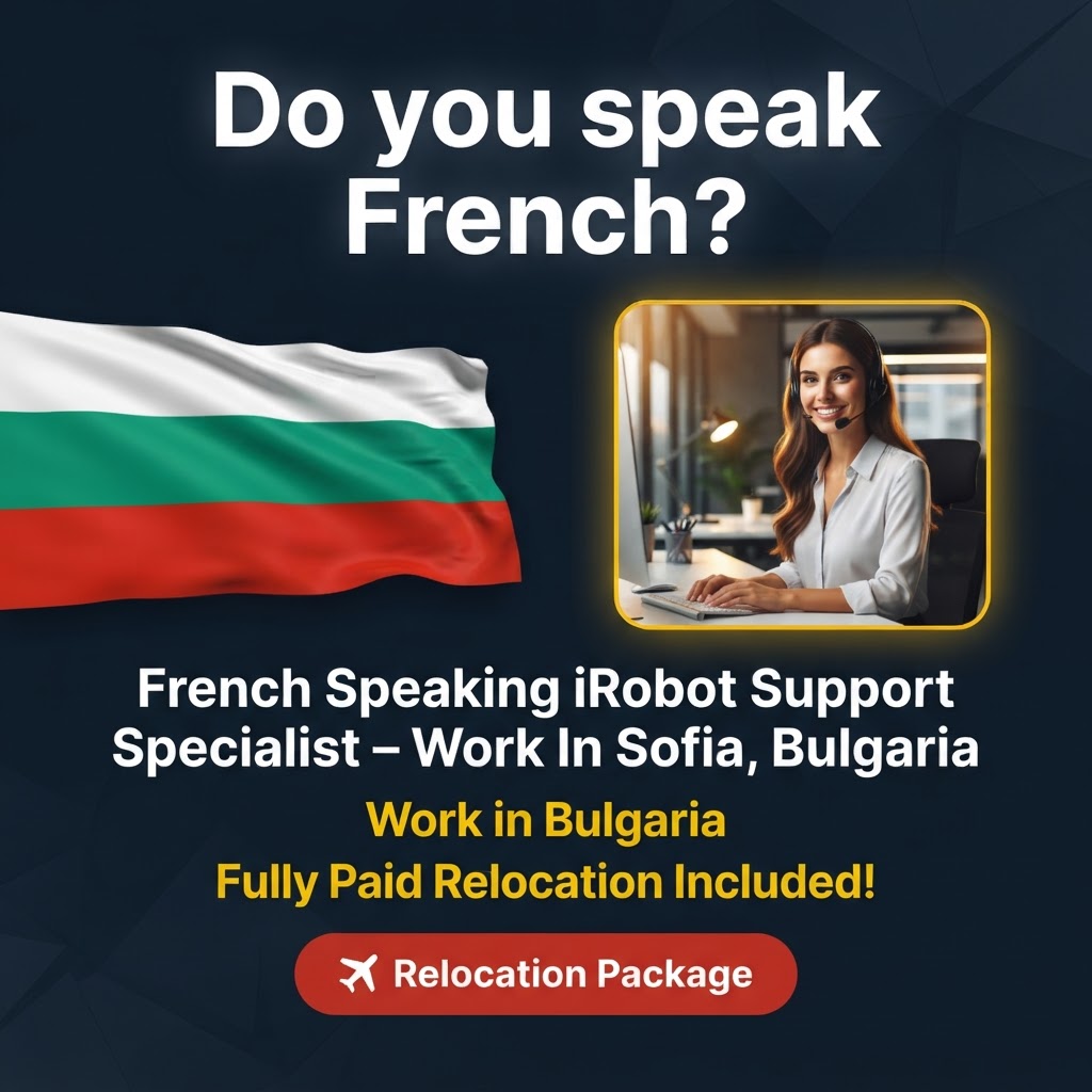 French Speaking iRobot Support Specialist – Work In Sofia, Bulgaria job in Bulgaria - Mercier Consultancy