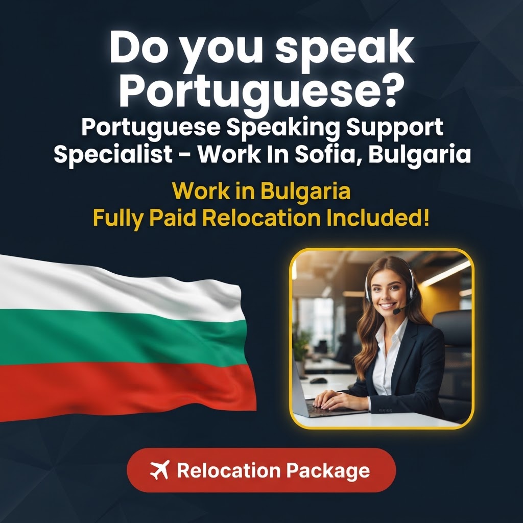Portuguese Speaking Support Specialist – Work In Sofia, Bulgaria job in Bulgaria - Mercier Consultancy
