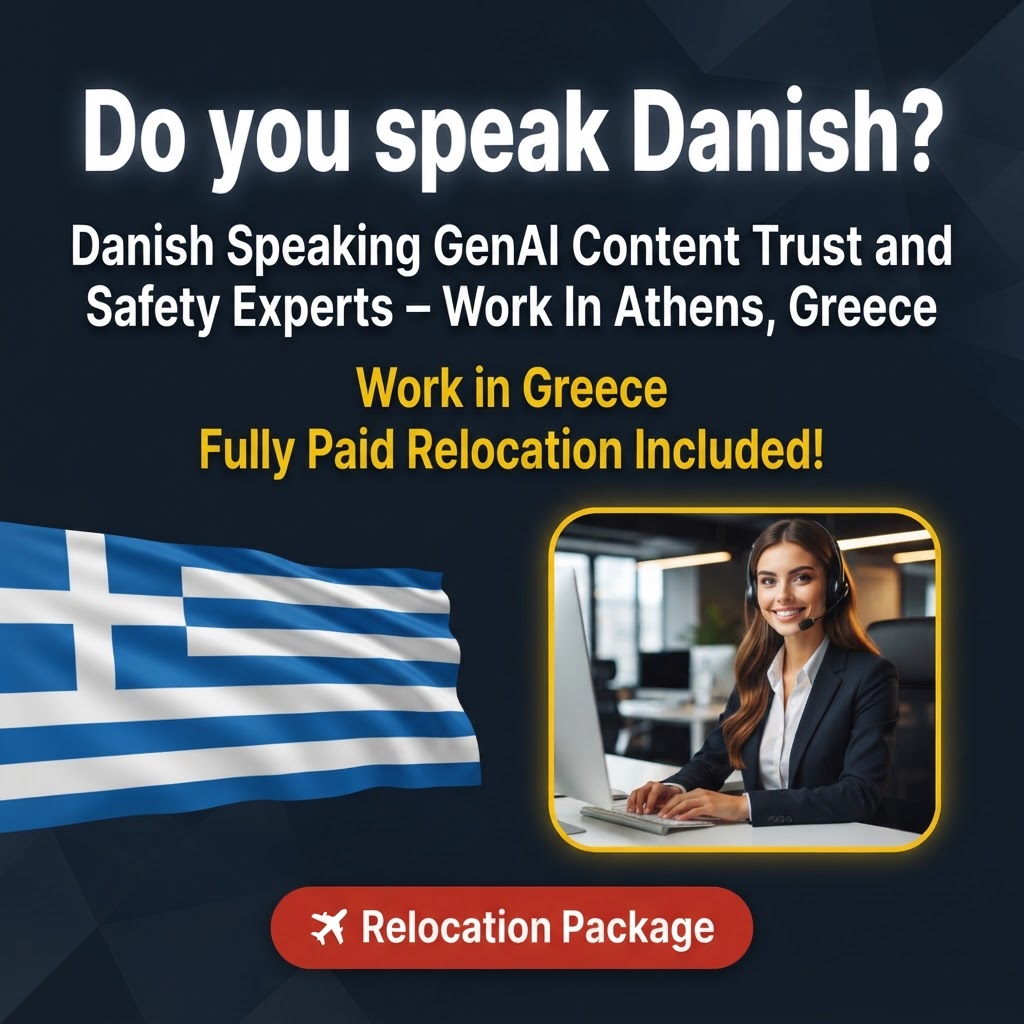 Danish Speaking GenAI Content Trust and Safety Experts – Work In Athens, Greece job in Greece - Mercier Consultancy
