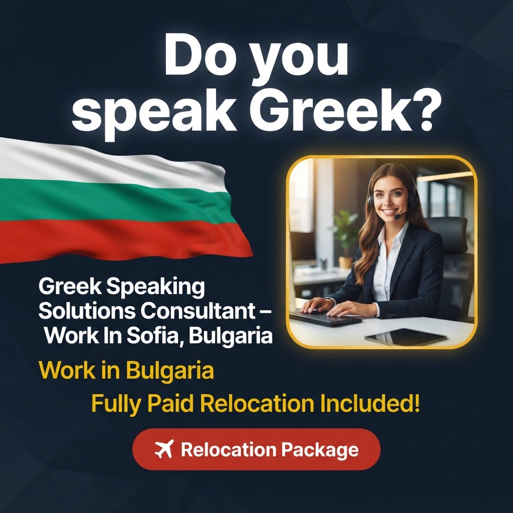 Greek Speaking Solutions Consultant – Work In Sofia, Bulgaria job in Bulgaria - Mercier Consultancy