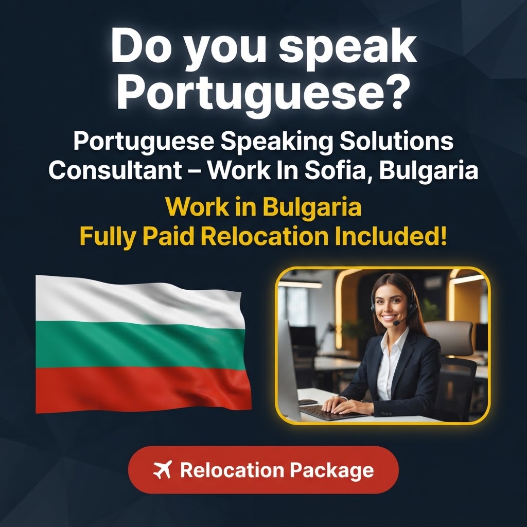 Portuguese Speaking Solutions Consultant – Work In Sofia, Bulgaria job in Bulgaria - Mercier Consultancy