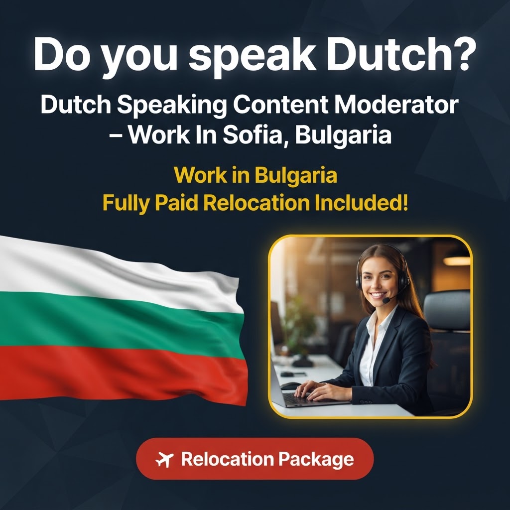 Dutch Speaking Content Moderator – Work In Sofia, Bulgaria job in Bulgaria - Mercier Consultancy