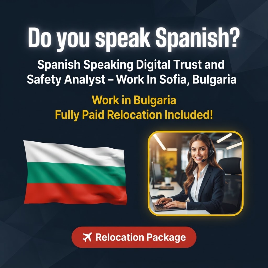 Spanish Speaking Digital Trust and Safety Analyst – Work In Sofia, Bulgaria job in Bulgaria - Mercier Consultancy
