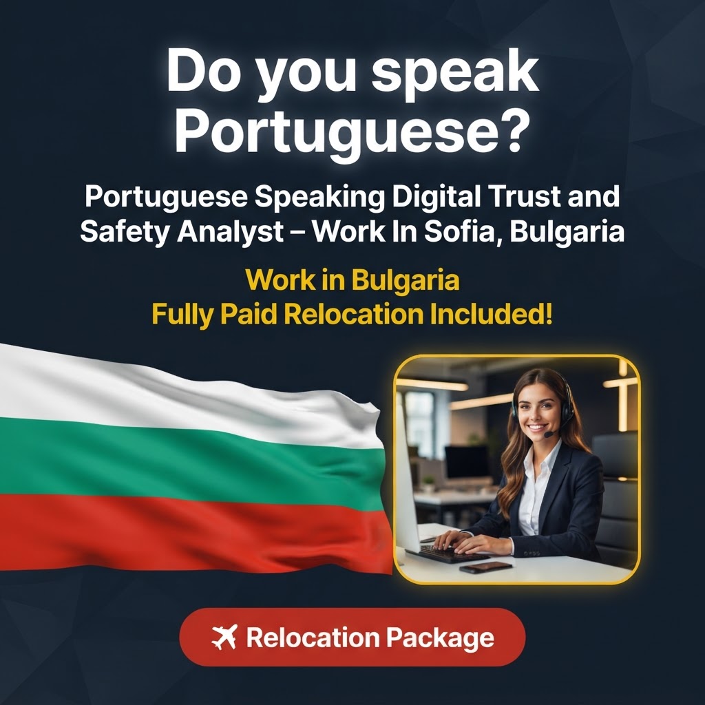 Portuguese Speaking Digital Trust and Safety Analyst – Work In Sofia, Bulgaria job in Bulgaria - Mercier Consultancy