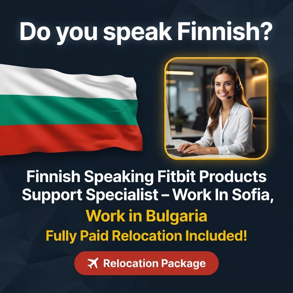 Finnish Speaking Fitbit Products Support Specialist – Work In Sofia, Bulgaria job in Bulgaria - Mercier Consultancy