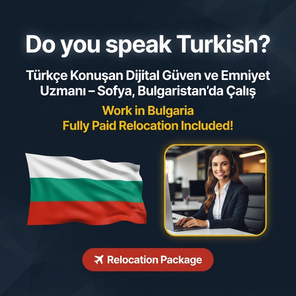 Türkçe Konuşan Dijital Güven ve Emniyet Uzmanı – Sofya, Bulgaristan'da Çalış job in Bulgaria - Mercier Consultancy