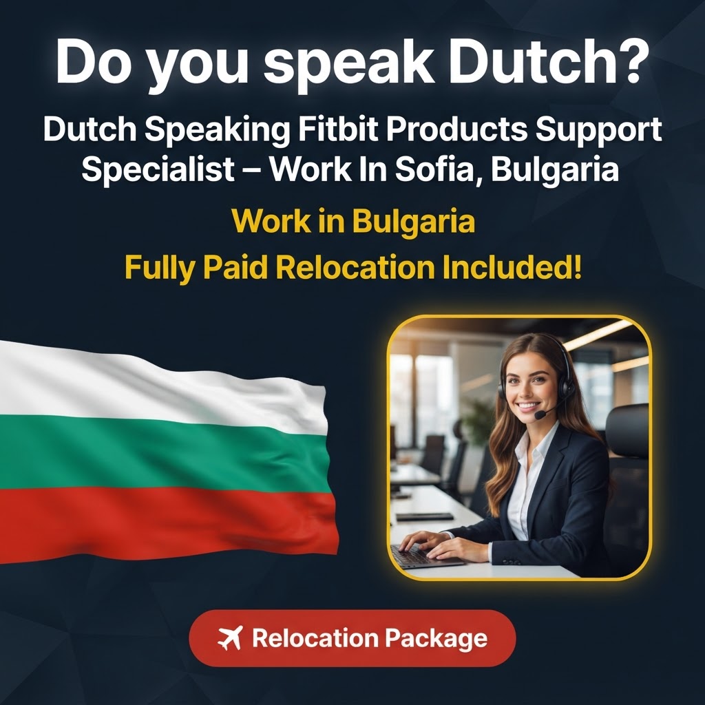Dutch Speaking Fitbit Products Support Specialist – Work In Sofia, Bulgaria job in Bulgaria - Mercier Consultancy