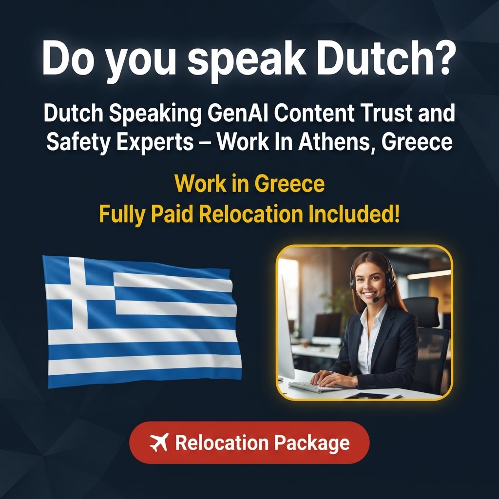 Dutch Speaking GenAI Content Trust and Safety Experts – Work In Athens, Greece job in Greece - Mercier Consultancy