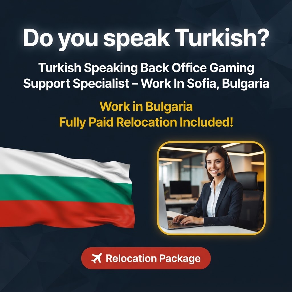 Turkish Speaking Back Office Gaming Support Specialist – Work In Sofia, Bulgaria job in Bulgaria - Mercier Consultancy