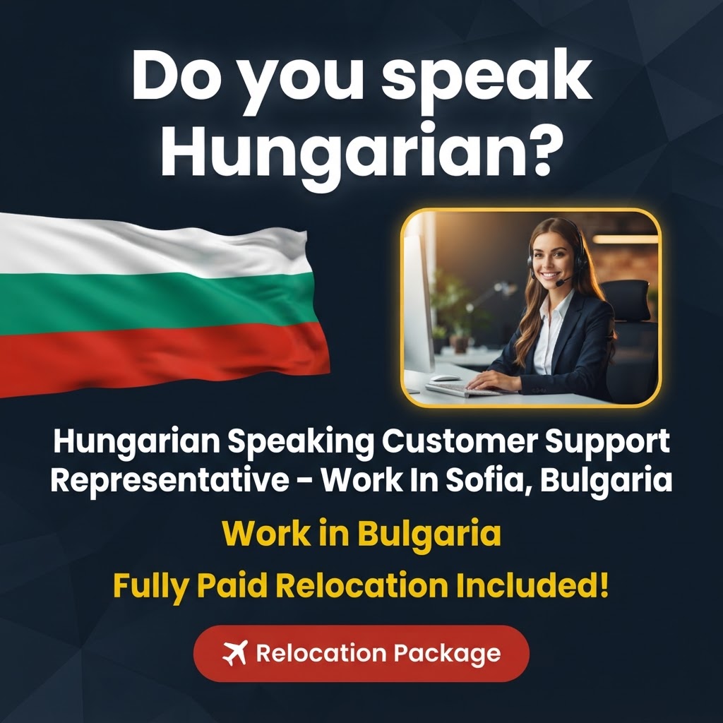 Hungarian Speaking Customer Support Representative – Work In Sofia, Bulgaria job in Bulgaria - Mercier Consultancy