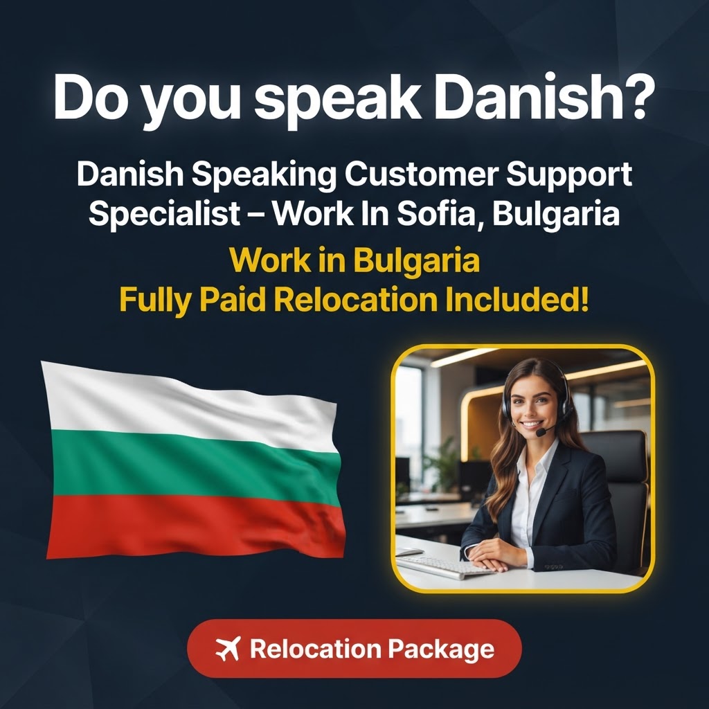 Danish Speaking Customer Support Specialist – Work In Sofia, Bulgaria job in Bulgaria - Mercier Consultancy