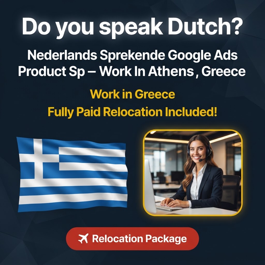 Nederlands Sprekende Google Ads Product Specialist – Work In Athens, Greece job in Greece - Mercier Consultancy