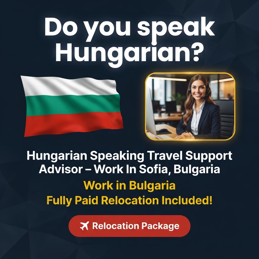 Hungarian Speaking Travel Support Advisor – Work In Sofia, Bulgaria job in Bulgaria - Mercier Consultancy