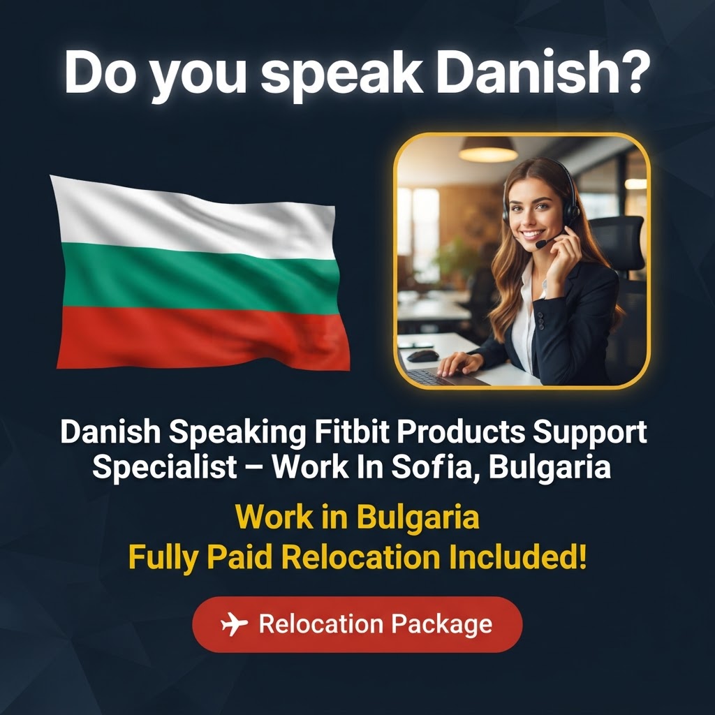 Danish Speaking Fitbit Products Support Specialist – Work In Sofia, Bulgaria job in Bulgaria - Mercier Consultancy