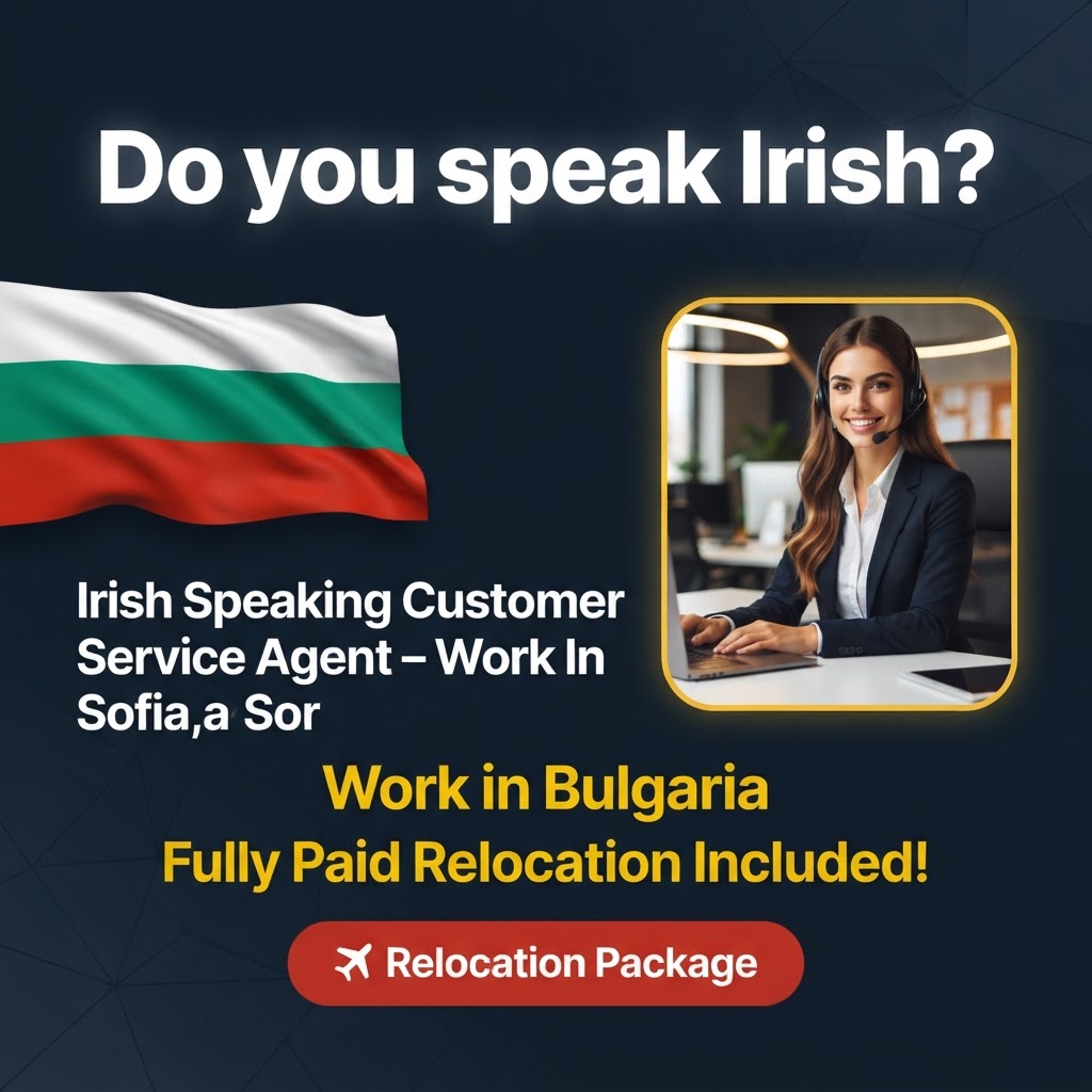 Irish Speaking Customer Service Agent – Work In Sofia, Bulgaria job in Bulgaria - Mercier Consultancy