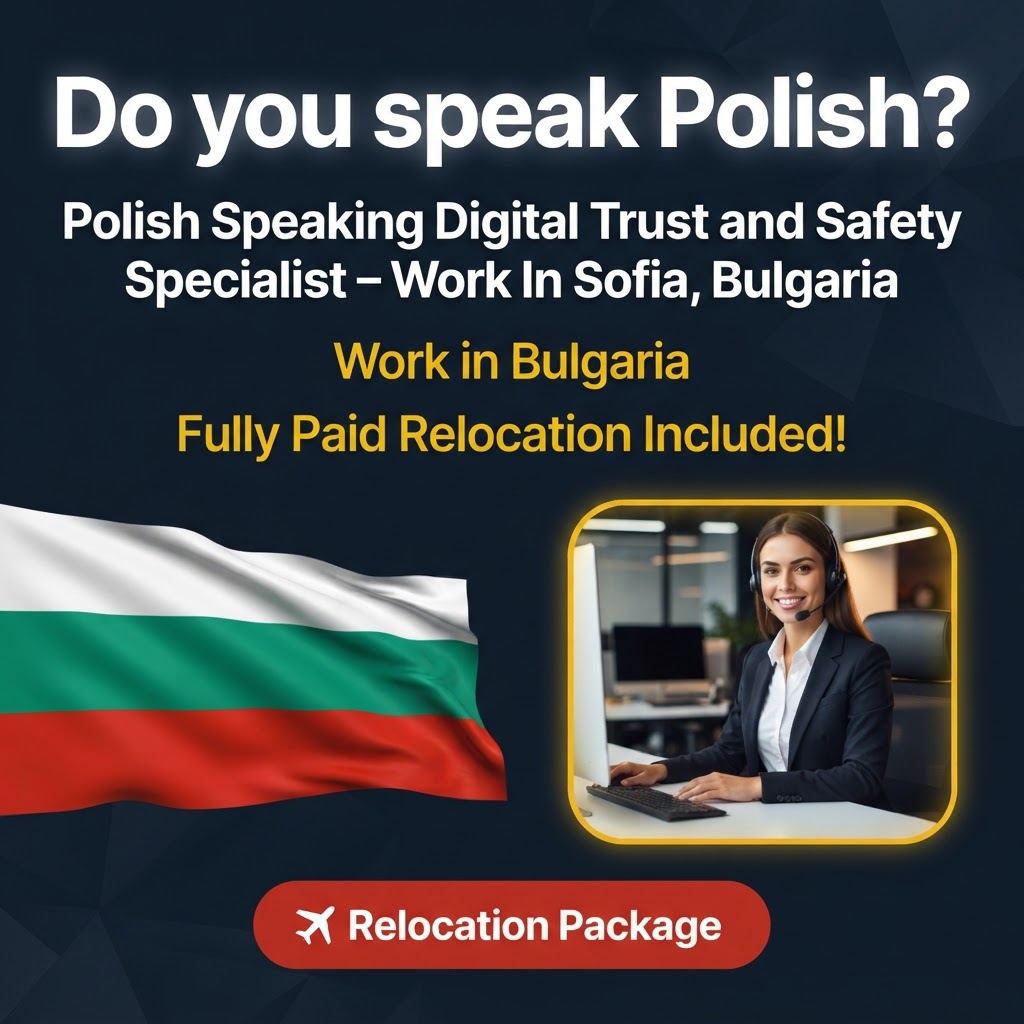 Polish Speaking Digital Trust and Safety Specialist – Work In Sofia, Bulgaria job in Bulgaria - Mercier Consultancy