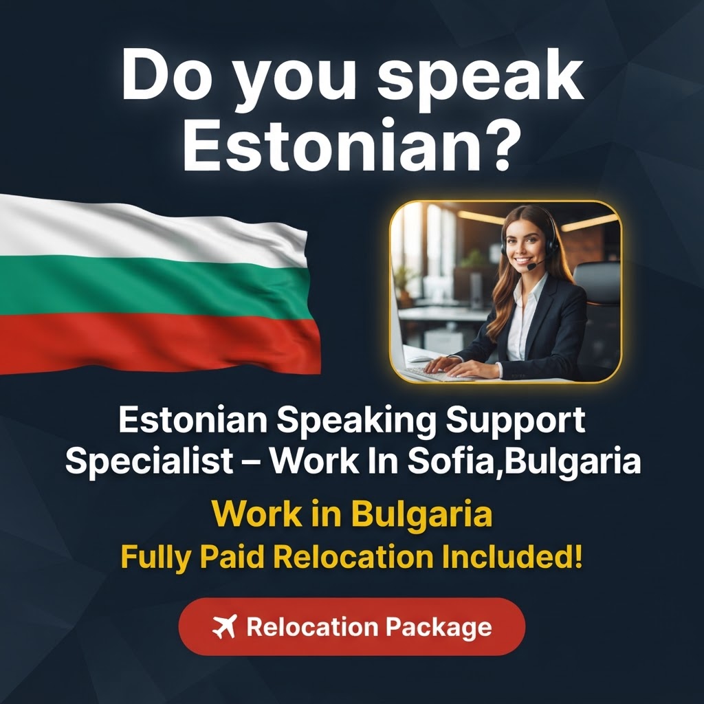 Estonian Speaking Support Specialist – Work In Sofia, Bulgaria job in Bulgaria - Mercier Consultancy