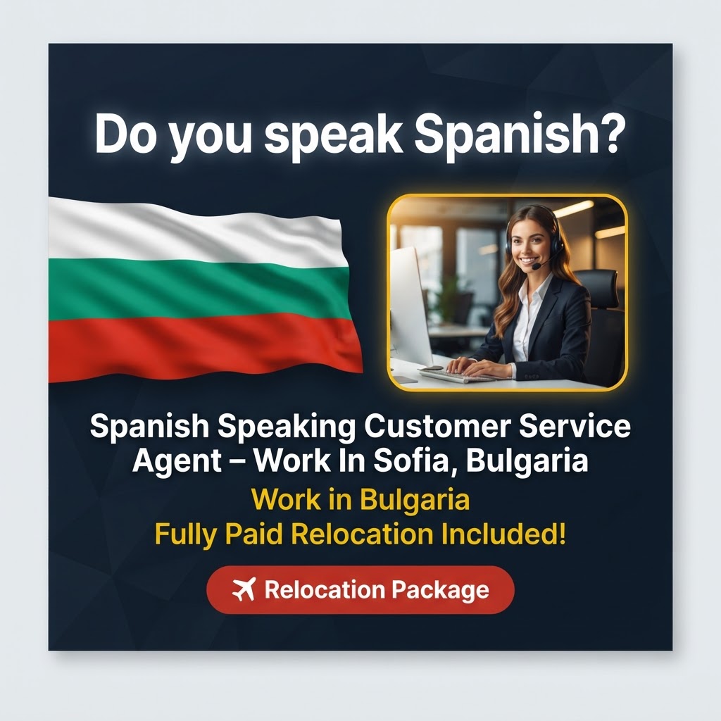 Spanish Speaking Customer Service Agent – Work In Sofia, Bulgaria job in Bulgaria - Mercier Consultancy