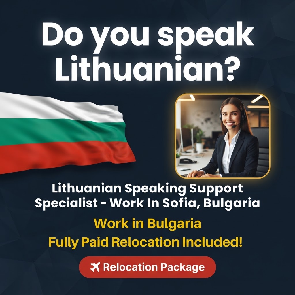 Lithuanian Speaking Support Specialist – Work In Sofia, Bulgaria job in Bulgaria - Mercier Consultancy