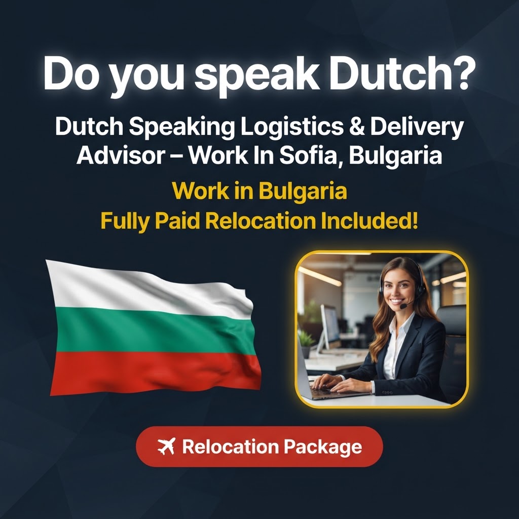 Dutch Speaking Logistics & Delivery Advisor – Work In Sofia, Bulgaria job in Bulgaria - Mercier Consultancy