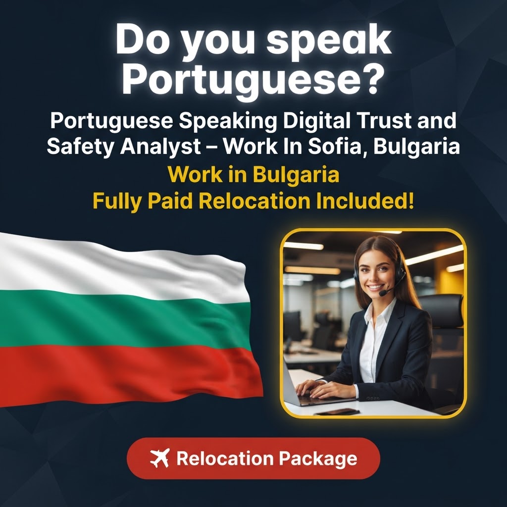 Portuguese Speaking Digital Trust and Safety Analyst – Work In Sofia, Bulgaria job in Bulgaria - Mercier Consultancy