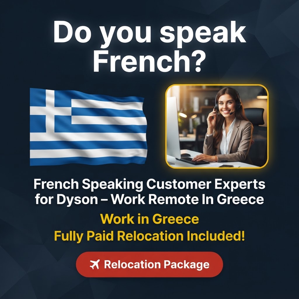 French Speaking Customer Experts for Dyson – Work Remote In Greece job in Greece - Mercier Consultancy