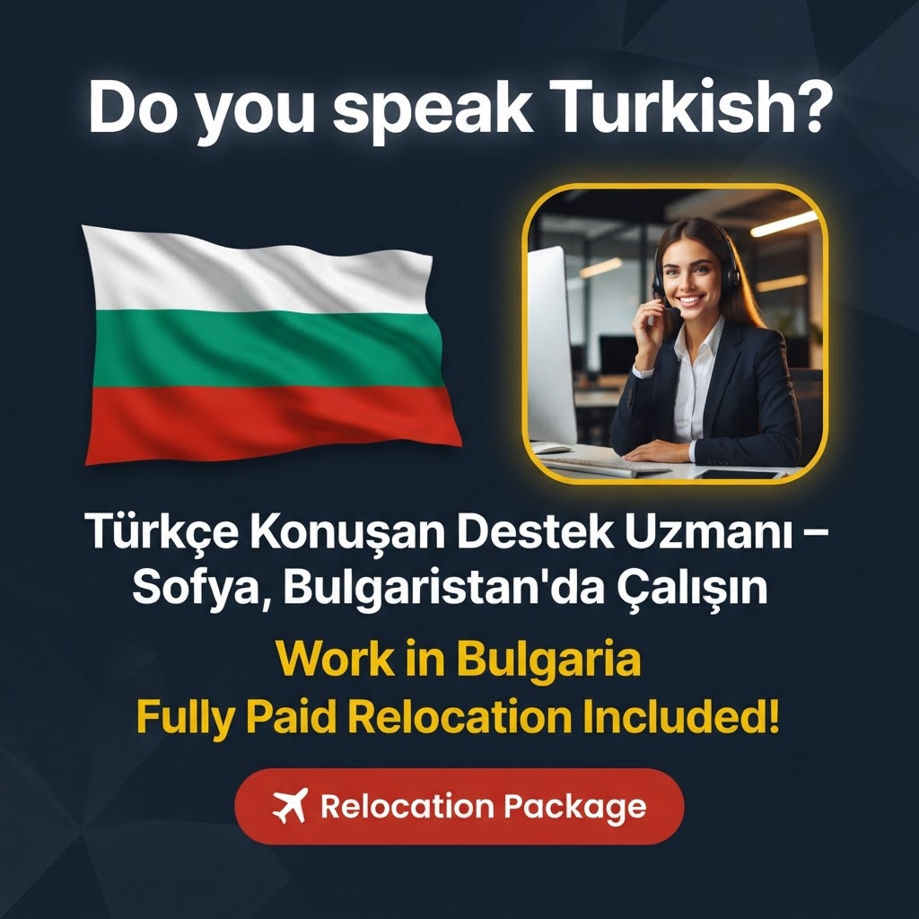Türkçe Konuşan Destek Uzmanı – Sofya, Bulgaristan'da Çalışın job in Bulgaria - Mercier Consultancy