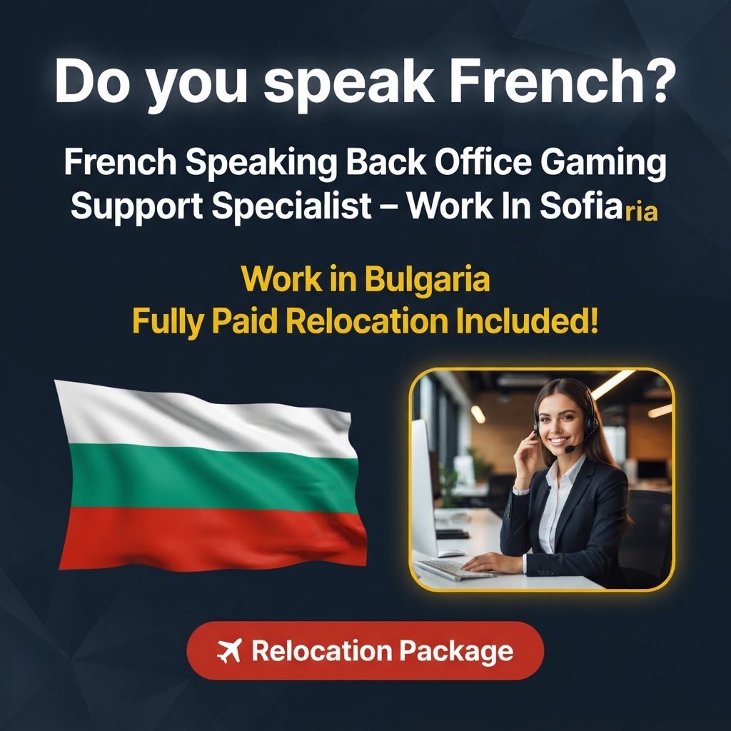 French Speaking Back Office Gaming Support Specialist – Work In Sofia, Bulgaria job in Bulgaria - Mercier Consultancy