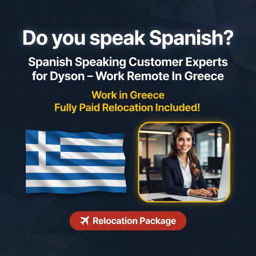 Spanish Speaking Customer Experts for Dyson – Work Remote In Greece job in Greece - Mercier Consultancy