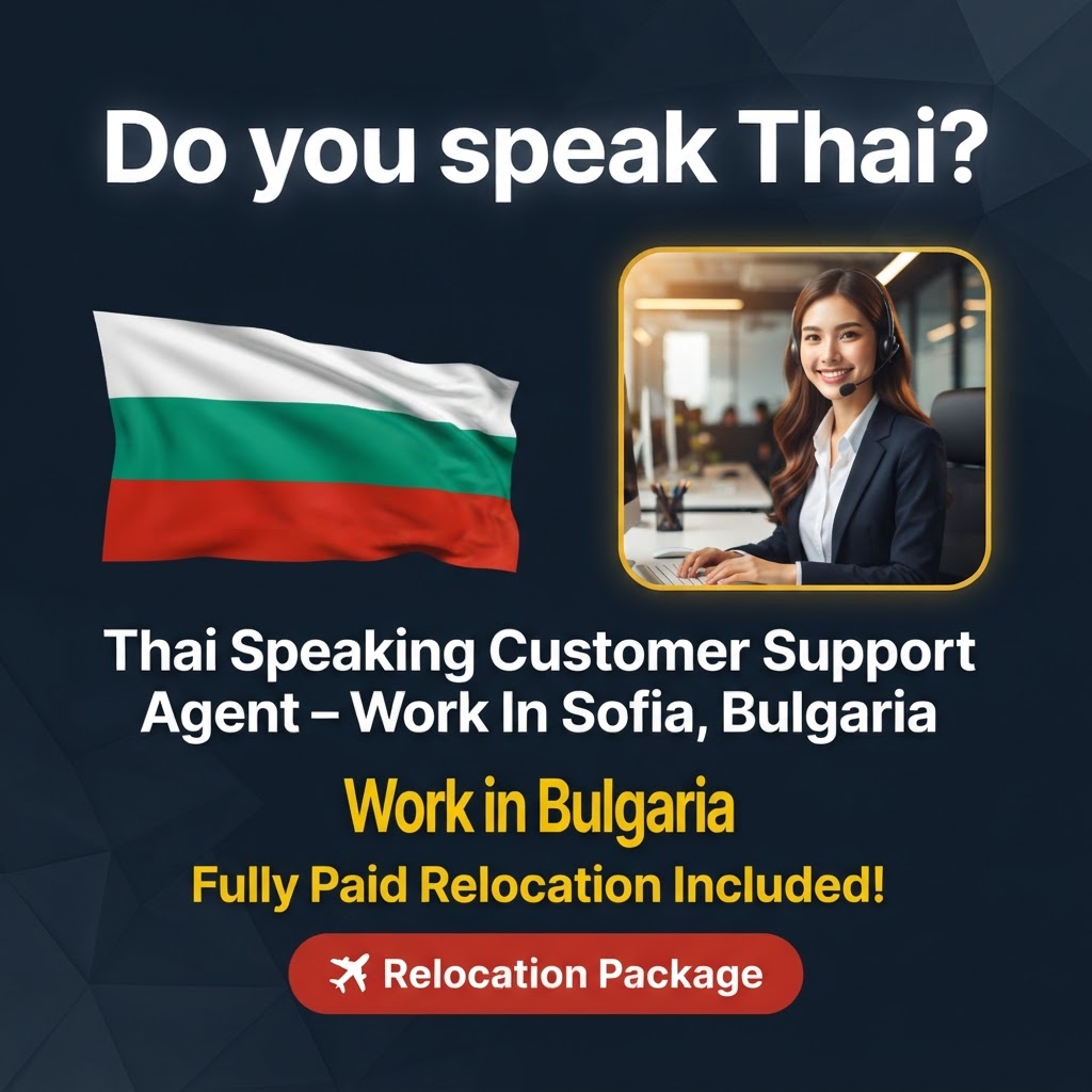 Thai Speaking Customer Support Agent – Work In Sofia, Bulgaria job in Bulgaria - Mercier Consultancy