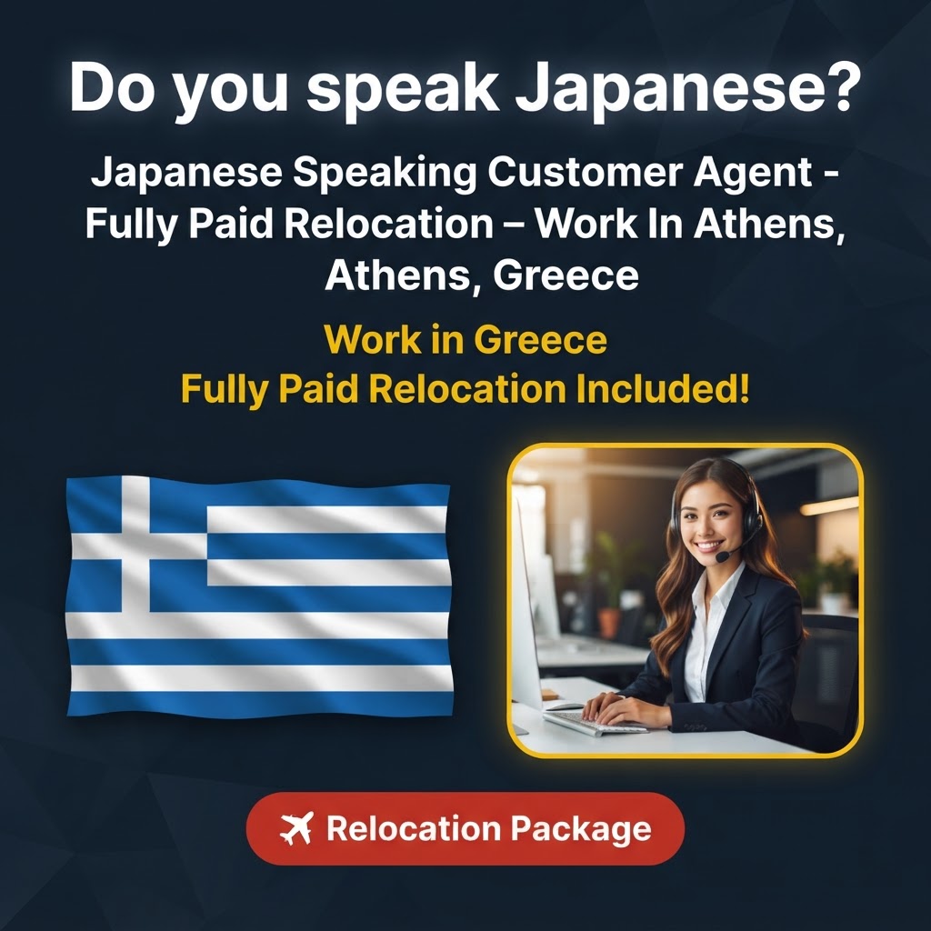 Japanese Speaking Customer Agent - Fully Paid Relocation – Work In Athens, Greece job in Greece - Mercier Consultancy