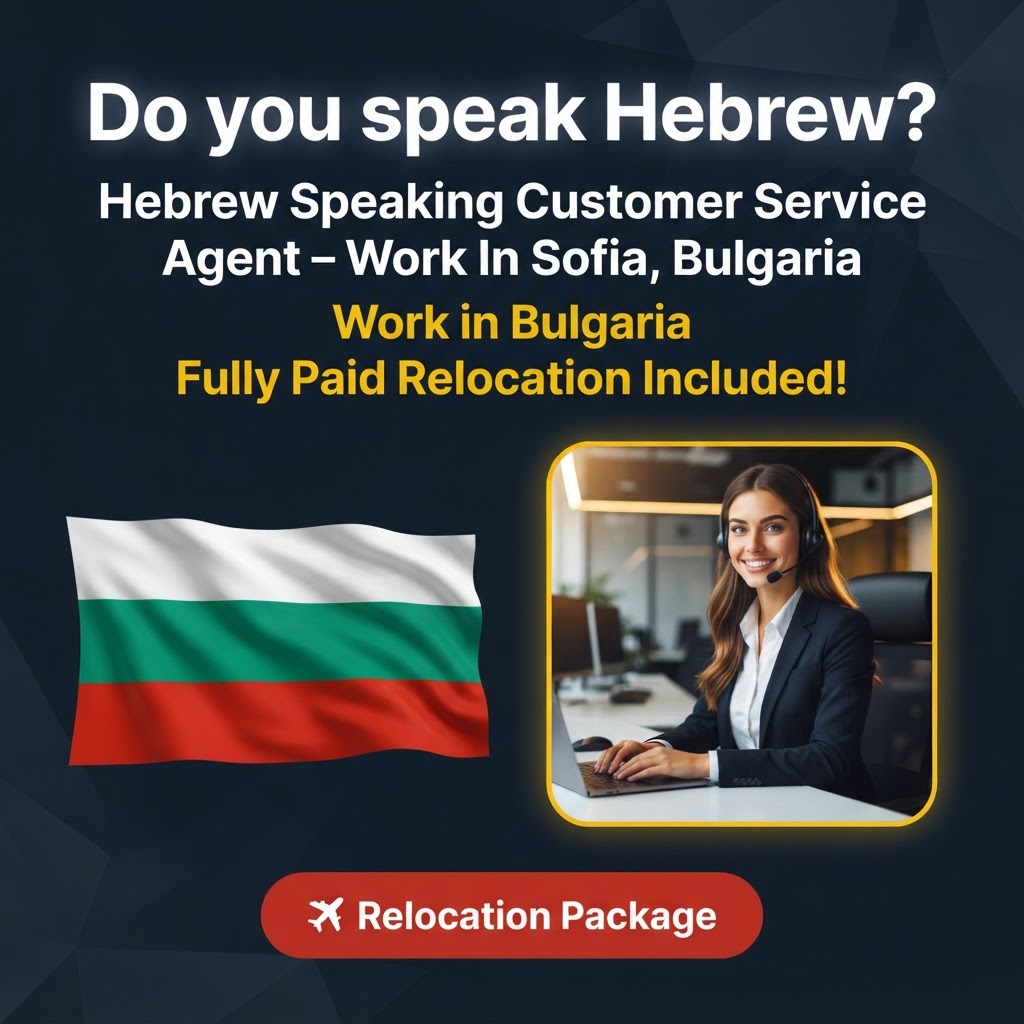 Hebrew Speaking Customer Service Agent – Work In Sofia, Bulgaria job in Bulgaria - Mercier Consultancy