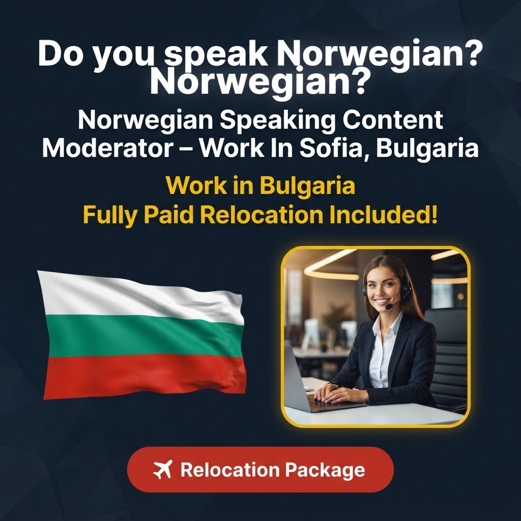 Norwegian Speaking Content Moderator – Work In Sofia, Bulgaria job in Bulgaria - Mercier Consultancy